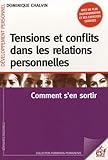 Tensions Et Conflits Dans Les Relations Personnelles : Comment S'en Sortir