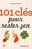 101 Cl%C3%A9s Pour Rester Zen
