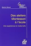 Des Ateliers Montessori %C3%A0 L'%C3%A9cole : Une Exp%C3%A9rience En Maternelle