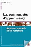 Les Communaut%C3%A9s D'apprentissage : Apprendre Ensemble %C3%A0 L'%C3%A8re Num%C3%A9rique