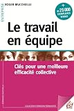 Le Travail En %C3%A9quipe : Cl%C3%A9s Pour Une Meilleure Efficacit%C3%A9 Collective
