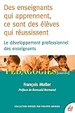 Des Enseignants Qui Apprennent, Ce Sont Des %C3%A9l%C3%A8ves Qui R%C3%A9ussissent : Le D%C3%A9veloppement Professionnel Des Enseignants