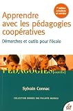 Apprendre Avec Les P%C3%A9dagogies Coop%C3%A9ratives : D%C3%A9marches Et Outils Pour L'%C3%A9cole