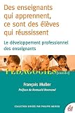 Des Enseignants Qui Apprennent, Ce Sont Des %C3%A9l%C3%A8ves Qui R%C3%A9ussissent : Le D%C3%A9veloppement Profesionnel Des Enseignants