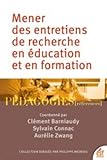 Mener des entretiens de recherche en éducation et en formation