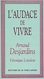 L'audace De Vivre