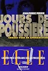 Jours de poussière. Choses vues en Afghanistan