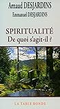 Spiritualit%C3%A9: De Quoi S'agit Il 