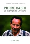 Pierre Rabhi: Le chant de la terre (HORS COLL LTR) (French Edition)