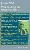 Pour qui, pour quoi travaillons-nous ?
