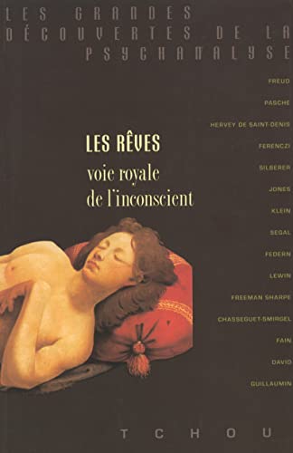 Les Rêves, voie royale de l'inconscient Bela Grunberger