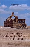 Pierres Chrtiennes De Syrie