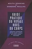 Guide Pratique Du Voyage Hors Du Corps