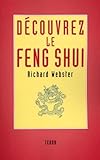 Decouvrez Le Feng Shui : Mieux Vivre En Optimisant Son Environnement