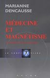 Mdecine Et Magntisme Une Nouvelle Voie Vers Le Mieux Tre