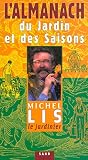 L'almanach Du Jardin Et Des Saisons De Michel Lis