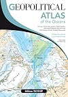 Geopolitical Atlas of the Oceans