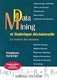Data Mining Et Statistique D%C3%A9cisionnelle : La Science Des Donn%C3%A9es