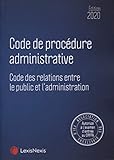Code De Proc%C3%A9dure Administrative 2020   Sp%C3%A9cial Crfpa: Code Des Relations Entre Le Public Et L'administration