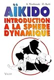 A%C3%AFkido : Introduction %C3%A0 La Sph%C3%A8re Dynamique