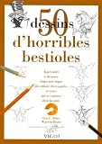 50 Dessins D'horribles Bestioles
