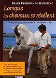 Lorsque Les Chevaux Se R%C3%A9v%C3%A8lent : De La Premi%C3%A8re Rencontre %C3%A0 L'ami Pour La Vie