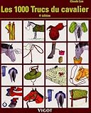 Les 1000 Trucs Du Cavalier