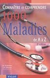 Connatre Et Comprendre 1000 Maladies De A Z