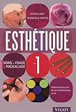 Esth%C3%A9tique, Pr%C3%A9paration Au Cap, Bp, Bac Professionnel Et Bts : Volume 1