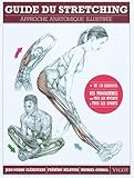 Guide Du Stretching : Approche Anatomique Illustr%C3%A9e