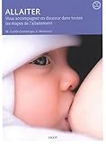 Allaiter Vous Accompagner En Douceur Dans Toutes Les Tapes De Lallaitement