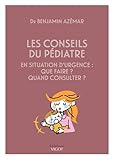 Les Conseils Du P%C3%A9diatre : En Situation D'urgence : Que Faire 
