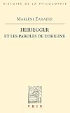 Heidegger Et Les Paroles De Lorigine