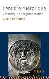 Lempire Rhtorique Rhtorique Et Argumentation