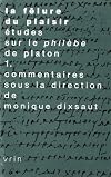 La fêlure du plaisir. Etudes sur le Philèbe de Platon. Tome 1: Commentaires