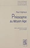 Philosophie Au Moyen Age Suivi De Histoire De La Pense Mdivale Et Problmes Contemporains