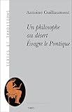 Un Philosophe Au Dsert Evagre Le Pontique