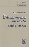 De Lexistence Ouverte Au Monde Fini Heidegger 19251930