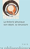 La Th%C3%A9orie Physique : Son Objet, Sa Structure