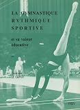 La Gymnastique Rythmique Sportive Et Sa Valeur Ducative