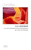 La logique ou les premiers développements de l'art de penser