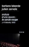 Le Cercle Rouge (j. P. Melville, 1970). Analyse D'une %C5%93uvre