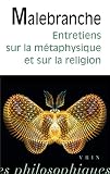Entretiens Sur La Mtaphysique Et Sur La Religion