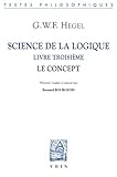 Science De La Logique : Tome 3, Le Concept