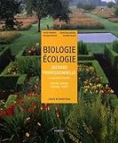 Biologie Ecologie 2e Professionnelle Enseignement Agricole : Nature, Jardin, Paysage, For%C3%AAt   Cours Et Exercices R%C3%A9solus
