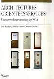 Les Architectures Orient%C3%A9es Service : Une Approche Pragmatique Des Soa