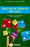 Gestion Et Theorie Des Jeux Lintraction Stratgique Dans La Dcision