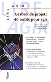 Gestion De Projet : 40 Outils Pour Agir
