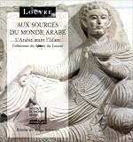 Aux Sources Du Monde Arabe Larabie Avant Lislam