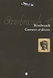 Rembrandt : Gravures Et Dessins : Exposition, Paris, Mus%C3%A9e Du Louvre (18 Mars 19 Juin 2000)